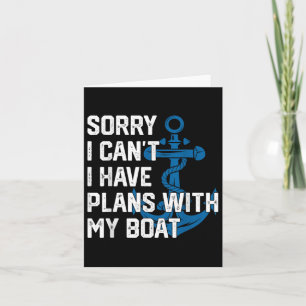 Sorry I Cant I Have Plans With My Boat Boating Cap Card