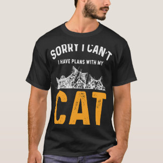 Sorry I can't I have plans with my Cat 3 T-Shirt