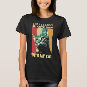 Sorry I Can't I Have Plans with My Cat Retro Cat T-Shirt