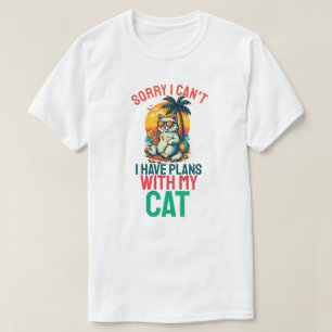 Sorry I Cant I Have Plans With My Cat T-Shirt
