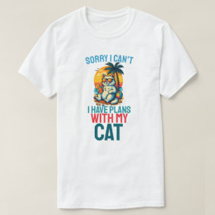 Sorry I Cant I Have Plans With My Cat T-Shirt