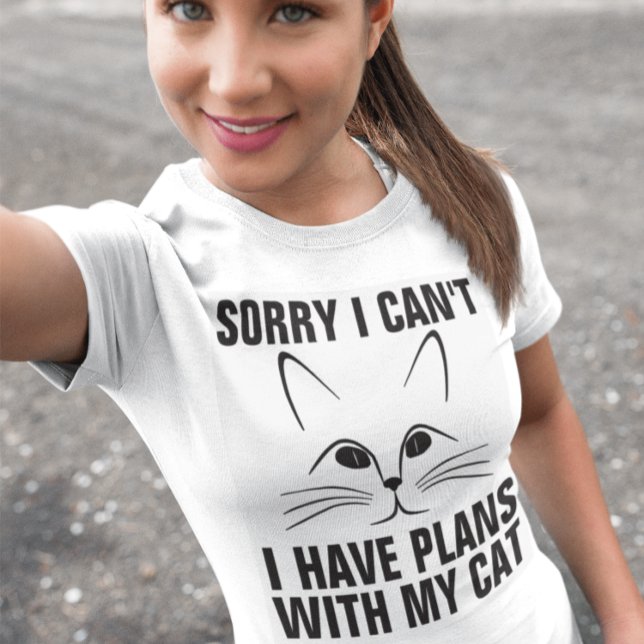 Sorry I can't I have plans with my cat, T-shirts (Creator Uploaded)