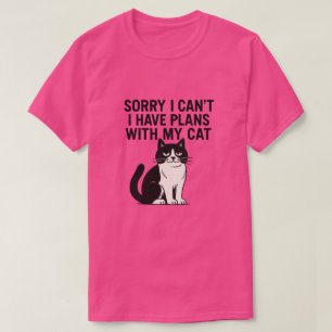 Sorry I Can't I Have Plans with my Cat Tuxedo Cats T-Shirt