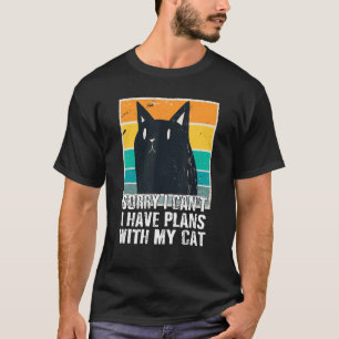 Sorry I Can't I Have Plans With My Cat Vintage Ret T-Shirt