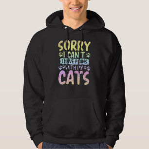 Sorry I Can't I Have Plans With My Cats Pastel Ra Hoodie