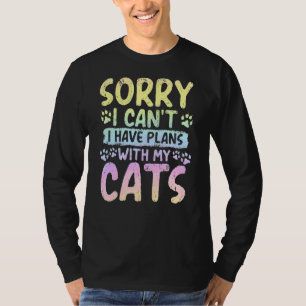 Sorry I Can't I Have Plans With My Cats Pastel Ra T-Shirt