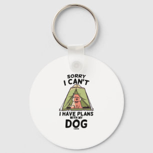 Sorry I Can't I Have Plans With My Dog Key Ring