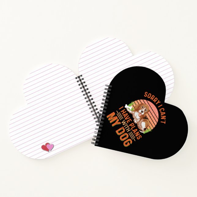 Sorry I can't I Have Plans With My Dog Notebook (Inside)