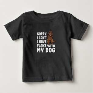 Sorry I Cant I Have Plans With My Newfoundland Dog Baby T-Shirt