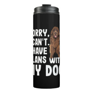 Sorry I Cant I Have Plans With My Newfoundland Dog Thermal Tumbler
