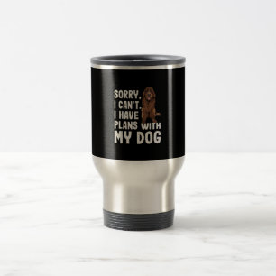 Sorry I Cant I Have Plans With My Newfoundland Dog Travel Mug