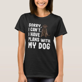 Sorry I Cant I Have Plans With My Portuguese Water T-Shirt