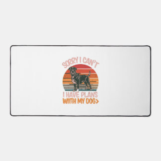Sorry I Can't. I Have Plans With My Rottweiler Dog Desk Mat