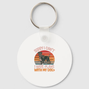 Sorry I Can't. I Have Plans With My Rottweiler Dog Key Ring