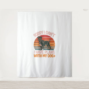 Sorry I Can't. I Have Plans With My Rottweiler Dog Tapestry