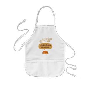 Sorry I Can't I Have To Feed My Sourdough Starter  Kids Apron