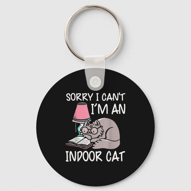 Sorry I Can't I'm An Indoor Cat Book Lovers Readin Key Ring (Front)