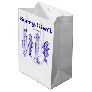 Sorry, I Can't. I'm Fishing   Funny Birthday Gift  Medium Gift Bag