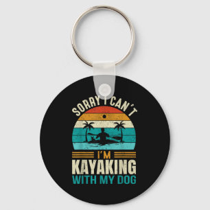 Sorry I Can't I'm Kayaking With My Dog Funny Vinta Key Ring