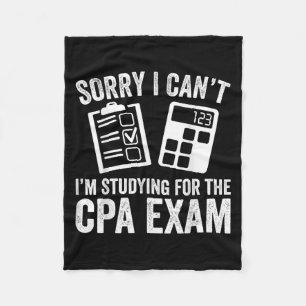 Sorry I Can't I'm Studying For The Cpa Exam - Cpa  Fleece Blanket