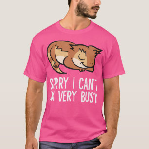 Sorry I Can'T I'M Very Busy Cute Sleeping Crested T-Shirt