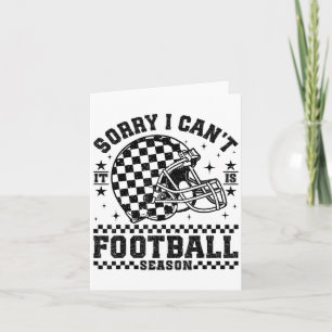 Sorry I Can't It Is Football Season Retro Checkere Card
