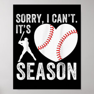 Sorry I Can't Its Baseball Season Baseball Player Poster