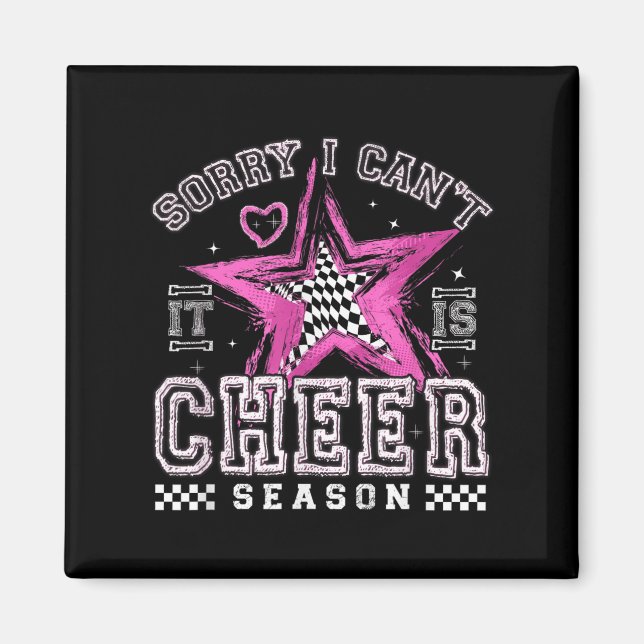 Sorry I Can't It's Cheer Season Cheerleader Checke Magnet (Front)