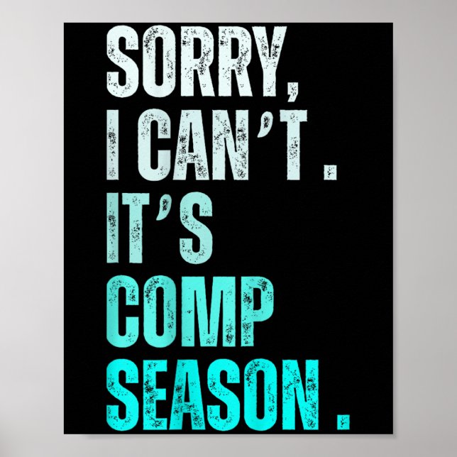 Sorry I Can't It's Comp Season Funny Dance Coach M Poster (Front)