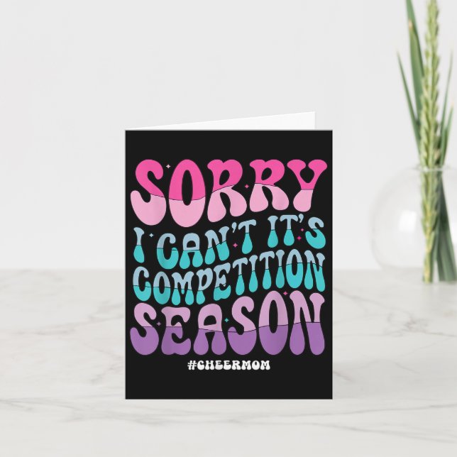 Sorry I Can't It's Competition Season Retro Cheer  Card (Front)