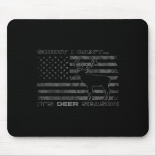 Sorry I Can't It's Deer Season Hunting Mouse Mat