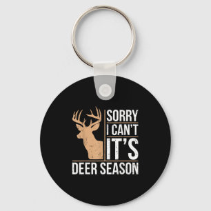 Sorry I Can't It's Deer Season Shirt Funny Deer Hu Key Ring