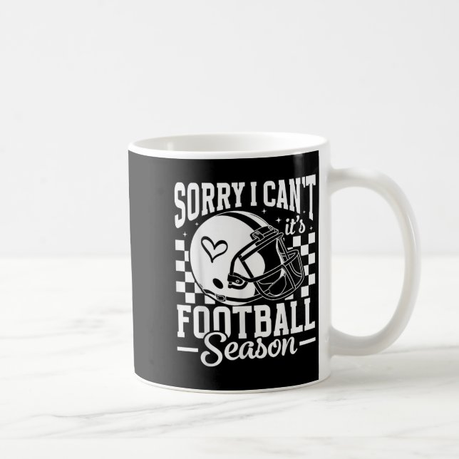 Sorry I Can't It's Football Season Game Day Touchd Coffee Mug (Right)