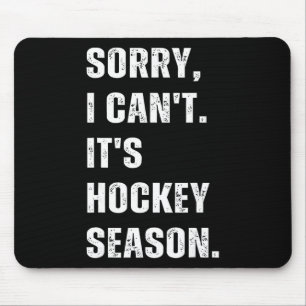 Sorry I Can't It's Hockey Season _1  Mouse Mat