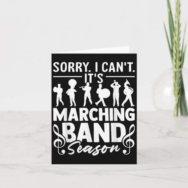Sorry I Can't It's Marching Band Season Funny Band Card (Front)