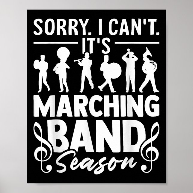 Sorry I Can't It's Marching Band Season Funny Band Poster (Front)