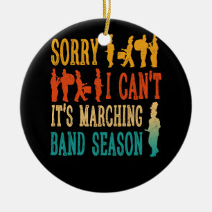 Sorry I Cant Its Marching Band Season Old School D Ceramic Tree Decoration
