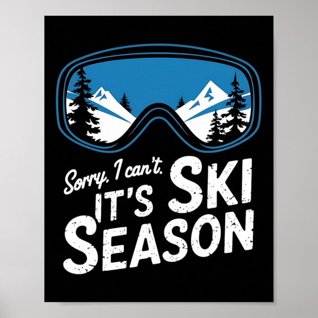 Sorry I Cant Its Ski Season Winter Sports 2  Poster (Front)