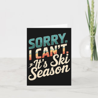 Sorry I Cant Its Ski Season Winter Sports 3  Card