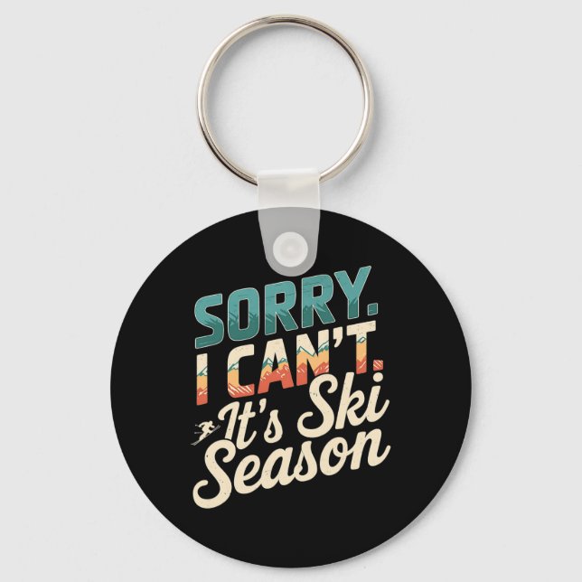 Sorry I Cant Its Ski Season Winter Sports 3  Key Ring (Front)