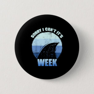 Sorry I Can't It's Week Funny Shark Gift 6 Cm Round Badge