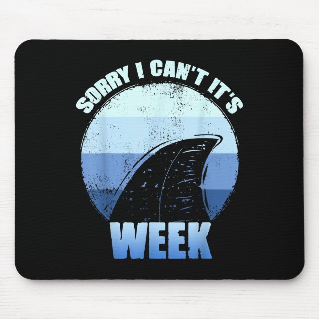 Sorry I Can't It's Week Funny Shark Gift  Mouse Mat (Front)