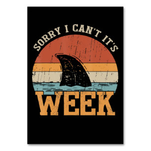 Sorry I Can't Its Week Funny Shark Gifts Table Number