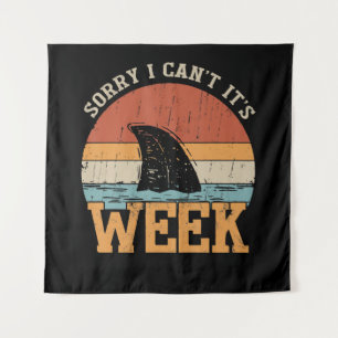 Sorry I Can't Its Week Funny Shark Gifts Tapestry