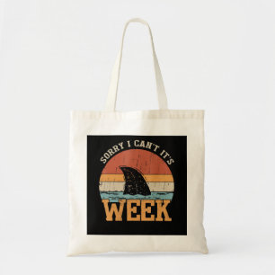 Sorry I Can't Its Week Funny Shark Gifts Tote Bag