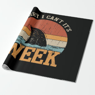 Sorry I Can't Its Week Funny Shark Gifts Wrapping Paper