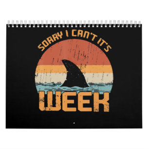 Sorry I Can't Its Week Funny Shark Vintage Gifts Calendar