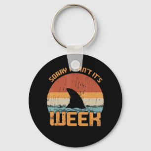 Sorry I Can't Its Week Funny Shark Vintage Gifts Key Ring