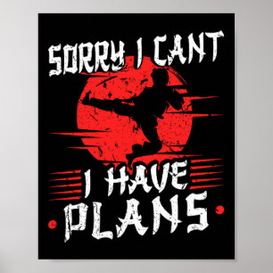 Sorry I Cant Karate Martial Arts Taekwondo  Poster