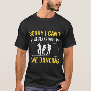 Sorry I Cant Line Dancing Dance Dancer T-Shirt